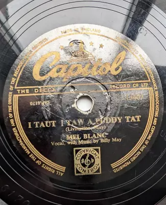 78 Rpm 1950 :Mel Blanc  I Taut I Taw A Puddy Tat / I'm Glad That I'm Bugs Bunny • £5