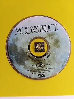 Moonstruck  DVD - DISC SHOWN ONLY  • $4.99