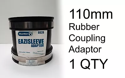 110mm Rubber Pipe Coupling Eazisleeve Adaptor Hunter Plumbing Drainage Connector • £8.50