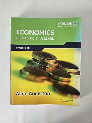 A Level Economics Student Book Edexcel Fifth Edition By Alain Anderton (2008) • £10
