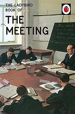 The Ladybird Book Of The Meeting (Ladybirds For Grown-Ups) By Jason Hazeley Jo • £2.51