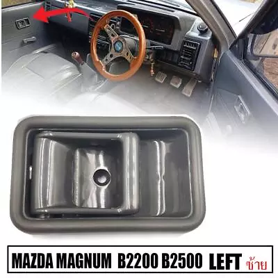 LEFT Inner Interior Door Handle Gray For Mazda B2000 B2200 B2600 Pickup 1985-98 • $19.99