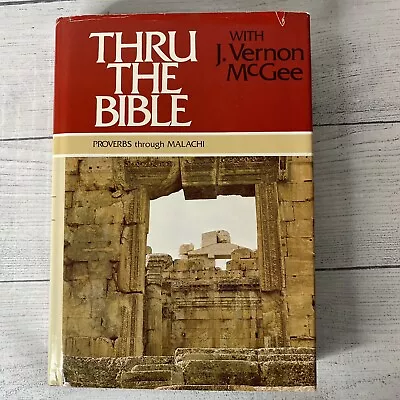 Thru The Bible With J. Vernon McGee Volume III: Proverbs - Malachi 1983 HB • $9.99