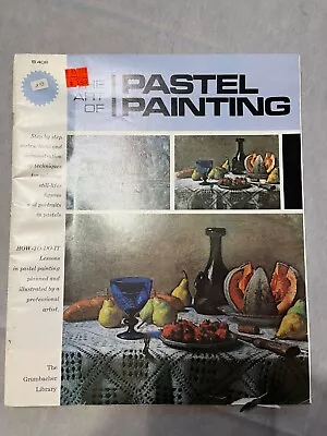 The Art Of PASTEL PAINTING By The Grumbacher Library B-406 Vintage 1973 • $10.95