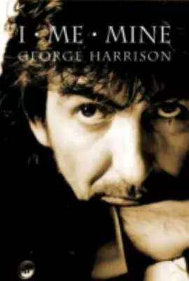 I Me Mine Harrison George 9780811859004 • $20.31