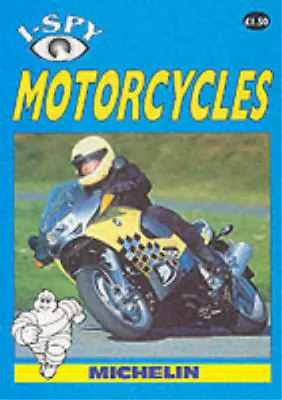 I-Spy Motorcycles (Michelin I-Spy)  Used; Good Book • £3.36