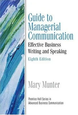 $20.95 • Buy GUIDE TO MANAGERIAL COMMUNICATION (GUIDE TO BUSINESS By Mary M. Munter **Mint**