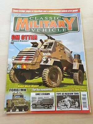 £7.99 • Buy Classic Military Vehicle Magazine Issue 144 May 2013 GM Otter Ford MH GMC CCKWX