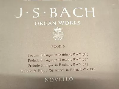 J S Bach Organ Works - Book 6 - Preludes Fugues - Novello - Organ Music Bk Vgc • £12