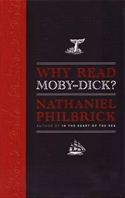 Why Read Moby-Dick? By Nathaniel Philbrick • $4.12