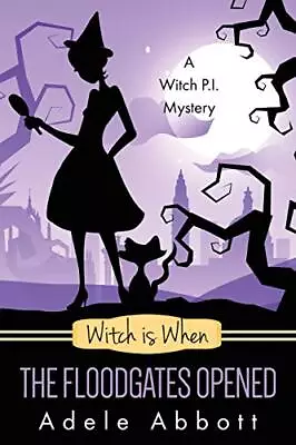 Witch Is When The Floodgates Opened: ... Abbott Adele • $15.15