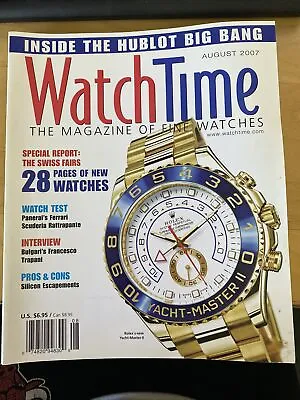 Watch Time Magazine August 2007 New WatchesRolex Panerai Ferrari And More • £9.64