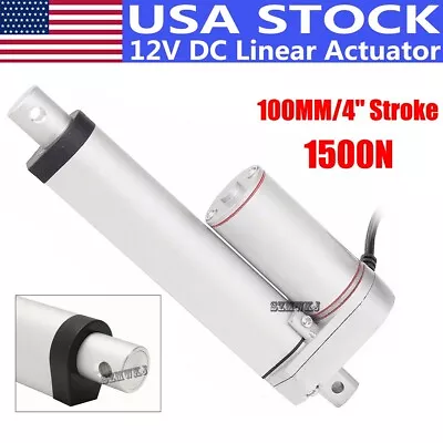 4  Inch Linear Actuator 100mm Stroke 1500N 330 Pound Lift 12V DC Electric Motor • $36.44