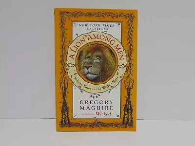 A Lion Among Men: Wicked Years Vol 3 By Gregory Maguire (2009 Trade PB) Signed • $18.15