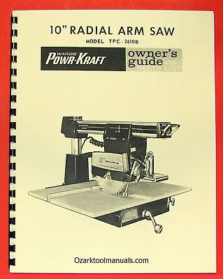 POWR-KRAFT Wards 10  Radial Arm Saw TPC-2610B Owner's & Parts Manual 0799 • $33.33