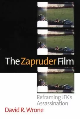 The Zapruder Film : Reframing JFK's Assassination Paperback David • $24.07