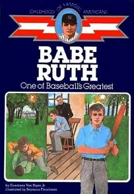 Babe Ruth: One Of Baseball's Greatest (Childhood Of Famous Americans) - GOOD • $3.84