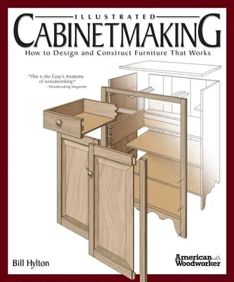 Illustrated Cabinetmaking 9781565233690 Bill Hylton - Free Tracked Delivery • £16.04