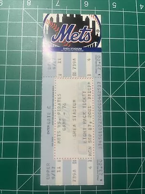 Sept 17th 2001 Mets V Pirates Full Unused  Ticket. MLB Resumes Play After 9/11 • $40