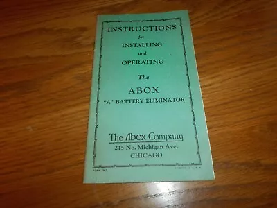 Vintage Instruction Book For Installing & Operating  A  Box Batt Eliminator 1920 • $12.75