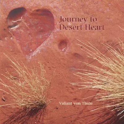 Journey To Desert Heart -Valiant Von Thule CD Aus Stock NEW • $39.95