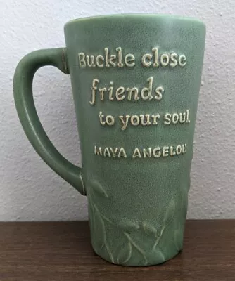 2003 Green Hallmark Maya Angelou Coffee Mug Buckle Close Friends To Your Soul • $12.90