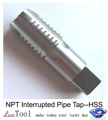 1-11 1/2 NPT Interrupted Thread Tap HSS 1-11.5 NPT Pipe Tap Taper Thread Premium • $56.50