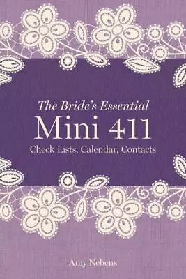 The Bride's Essential Mini 411: Checklists Calendars Contacts • $6.99