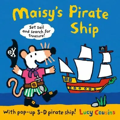 Maisy's Pirate Ship: A Pop-up-and-Play Book  Cousins Lucy  • $7.04