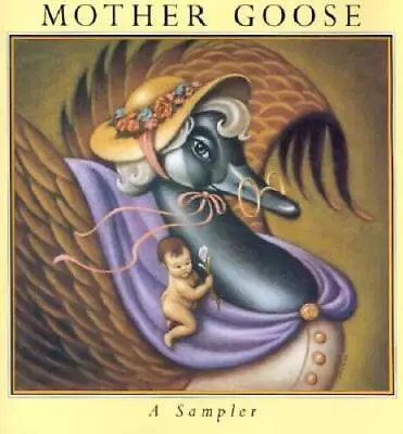 Mother Goose: A Sampler - Hardcover By Various Artists - GOOD • $4.39