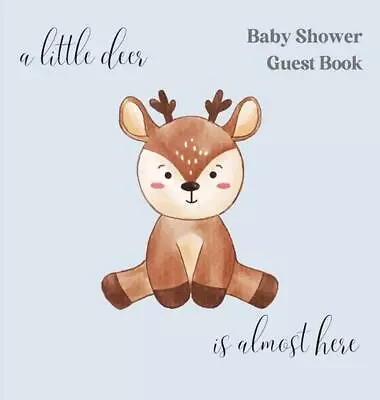 A Little Deer Is Nearly Here Baby Shower Guest Book (hardback) By Lulu And Bell • £27.99