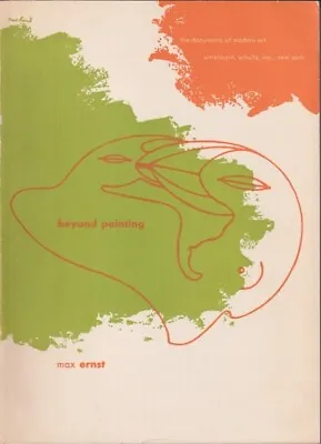 Max Ernst: Beyond Painting And Other Writings By The Artist Wittenborn 1948 • $80