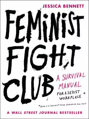 Feminist Fight Club: A Survival Manual For A - 9780062689030 Bennett Paperback • $4.39