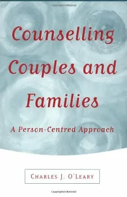 Counselling Couples And Families: A Person-Centred Approach By Charles J O'Lear • £4.47