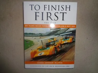 To Finish First - My Years In F1CAN-AMINDY 500 (Cooper/Brabham/McLaren) P.Kerr • £39.95