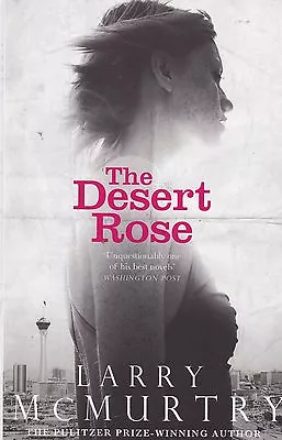 The Desert Rose Larry McMurtry Book New Paperback • £5.95