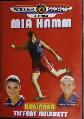 Soccer Secrets & Fitness DVD Sports Mia Hamm & Tiffeny Milbrett VERY GOOD! FAST! • $2.16