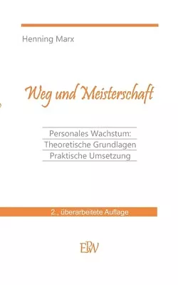 Weg Und Meisterschaft: Personale Entwicklung: Theoretische Grundlagen Prakt... • $22.32