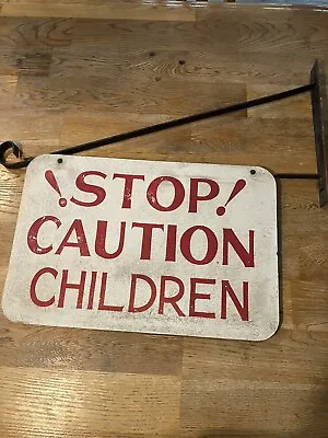 Vintage Stop! Caution Children Sign With Bracket Nice! Very Rare • $150