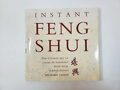 $9.95 • Buy Instant Feng Shui: Chinese Art Of Living In Harmony...by Richard Craze HC/DJ VG
