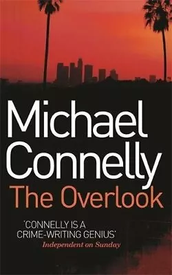 The Overlook By Michael Connelly. 9780752882734 • £2.74