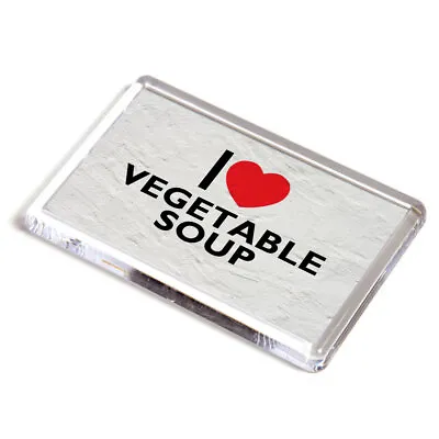 FRIDGE MAGNET - I Love Vegetable Soup - Novelty Food & Drink Gift • £3.99