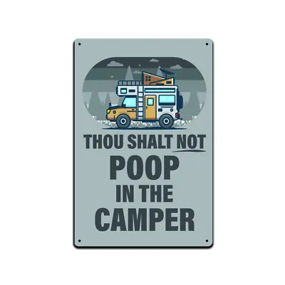 $14.95 • Buy Tin Signs Camping Camp Site Décor - Metal Sign 12 X 8 In. Thou Shalt Not Poop In