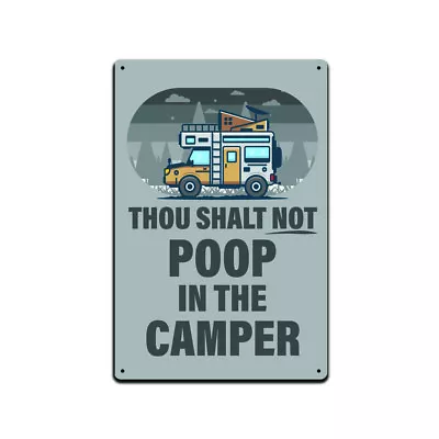 $14.95 • Buy Tin Signs Camping Camp Site Décor - Metal Sign 12 X 8 In. Thou Shalt Not Poop In