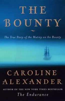 The Bounty : The True Story Of The Mutiny On The Bounty Caroline • £3.34