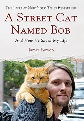 Street Cat Named Bob By Bowen James Book The Cheap Fast Free Post • £9.50