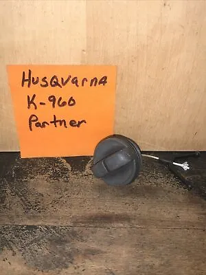 $18.50 • Buy Husqvarna K960 Demo Saw -Fuel Cap- Used Part. USA Seller! Gas Cap Petrol