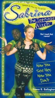 Now You See Her Now You Don't (Sabrina The Teenage Witch) By Diana G. Gallagh • £2.51