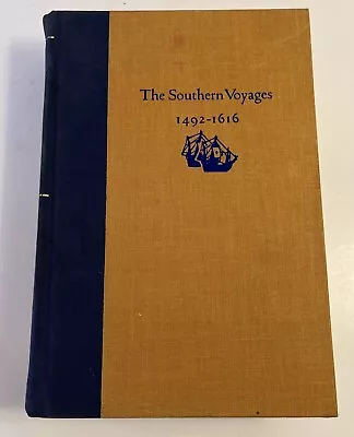 The Southern Voyages 1492-1616 By Samuel Eliot Morison 1974 • $52