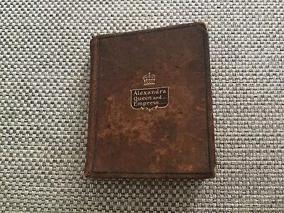 ALEXANDRA QUEEN AND EMPRESS By E.Bulley 1902 Miniature Book Leather Cover/gilt  • £24.99